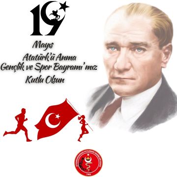 "19 MAYIS ATATÜRK'Ü ANMA GENÇLİK VE SPOR BAYRAMI'MIZ KUTLU OLSUN"
